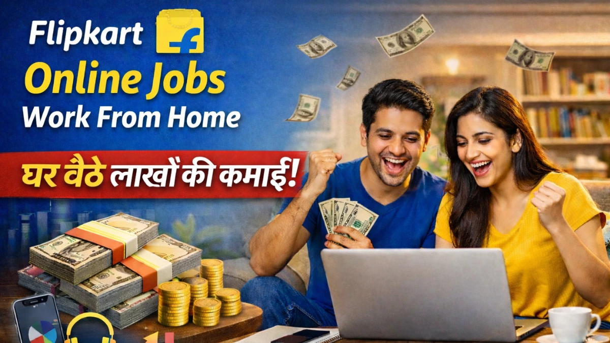 Flipkart Online Jobs Work From Home