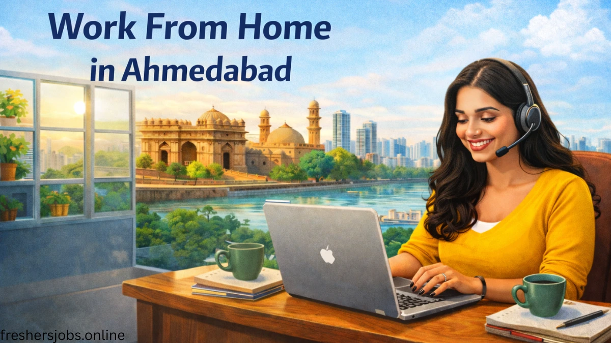 Work From Home Jobs In Ahmedabad