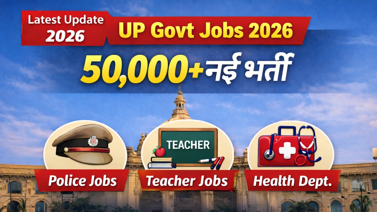UP Govt Jobs 2026 ka promotional banner jisme 50,000+ नई भर्ती highlight ki gayi hai, background me Uttar Pradesh Vidhan Sabha building aur Latest Update 2026 tag dikh raha hai.